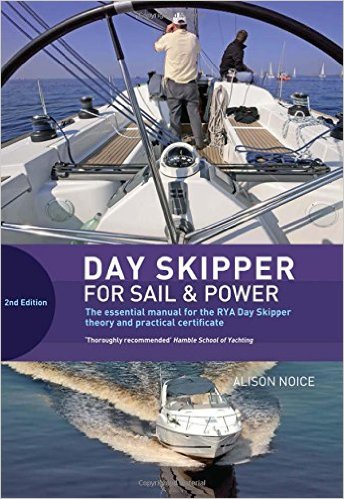 Day Skipper for Sail and Power by Alison Noice