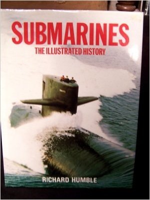 Submarines - the Illustrated History